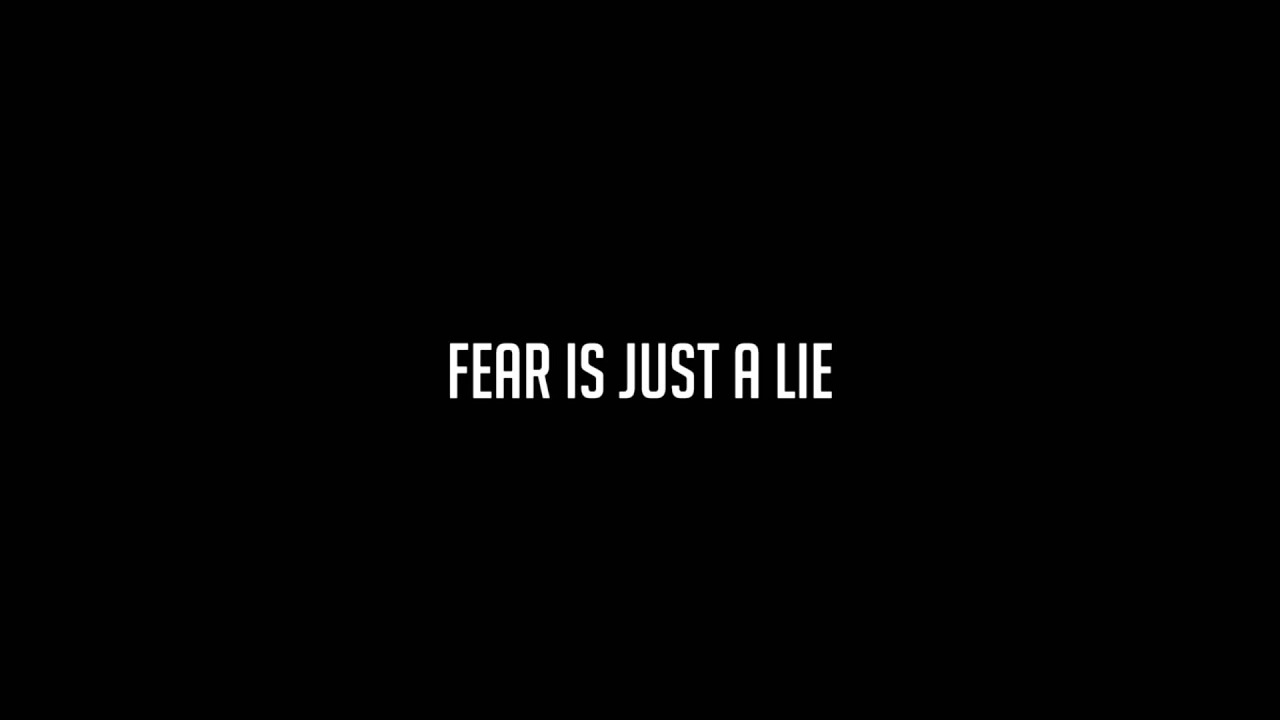 fear is a lie